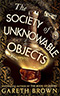 The Society of Unknowable Objects